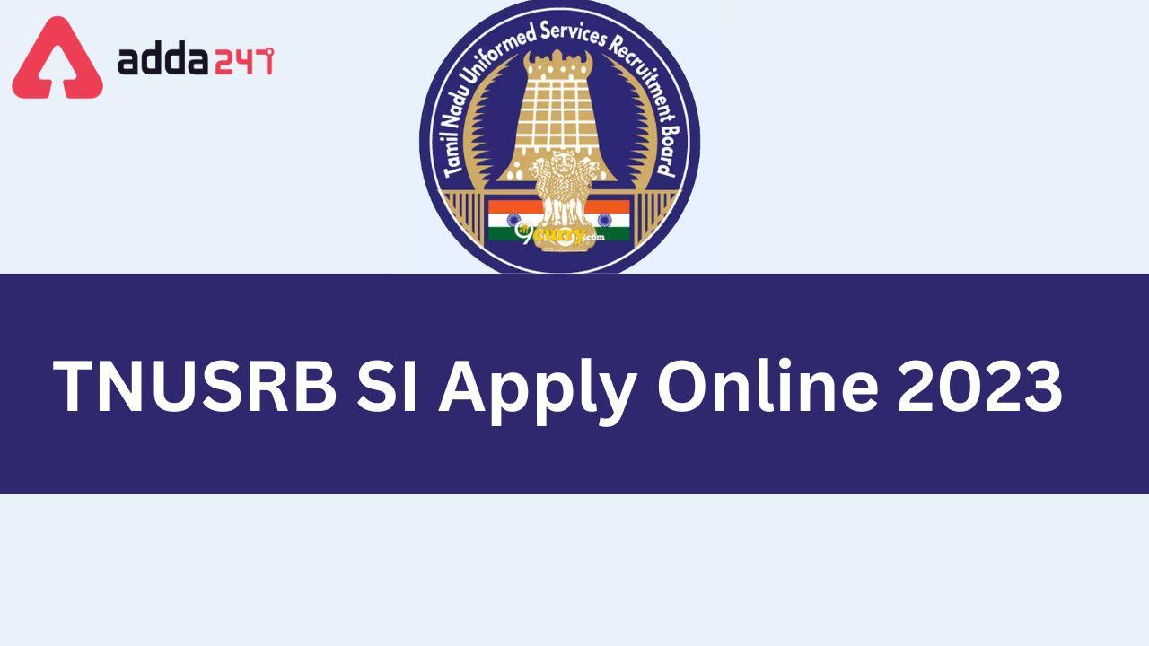 TNUSRB SI Apply Online 2023