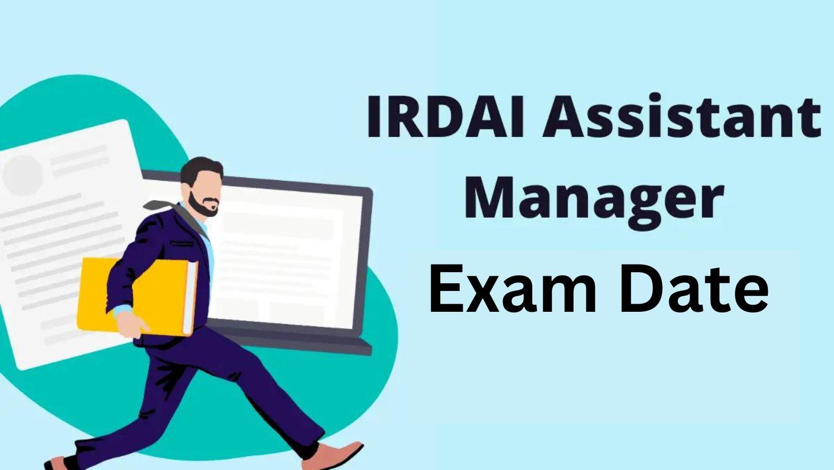 IRDAI Assistant Manager Exam date 2023