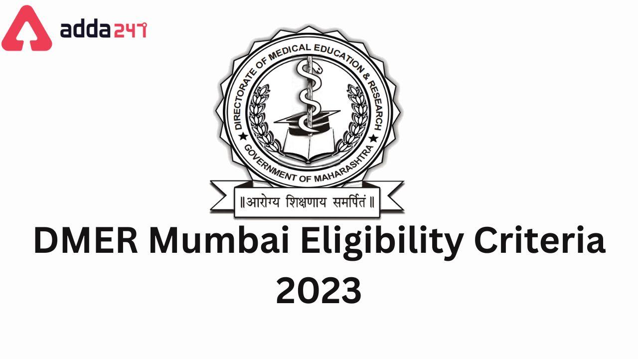 DMER Mumbai Eligibility Criteria 2023