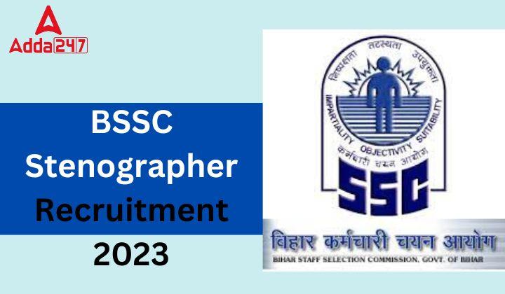 BSSC Stenographer Recruitment 2023