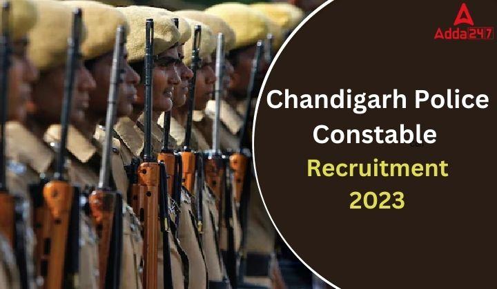 Chandigarh Police Constable Recruitment 2023