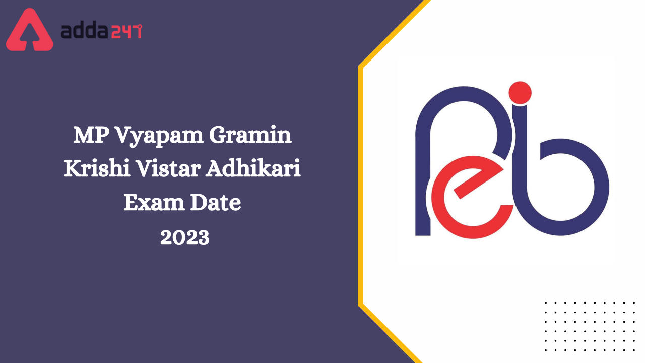 MP Vyapam Gramin Krishi Vistar Adhikari Exam Date 2023