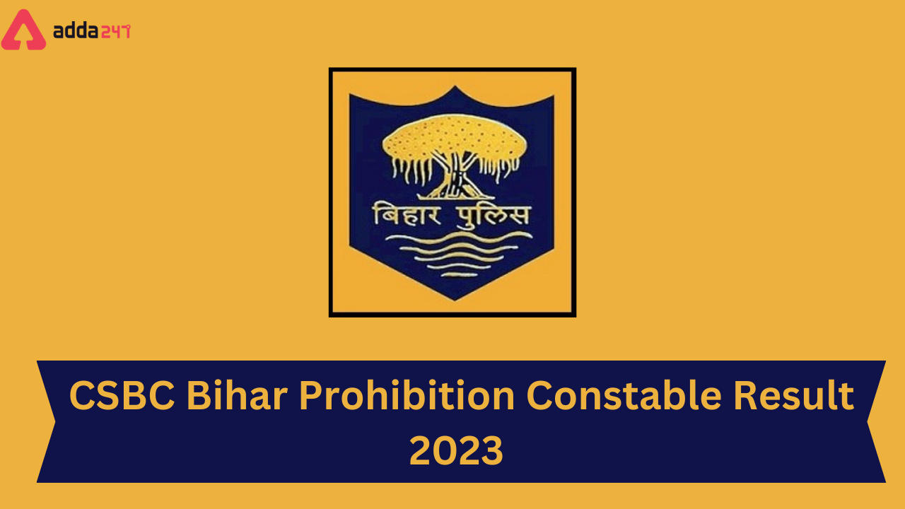 CSBC Bihar Prohibition Constable Result 2023