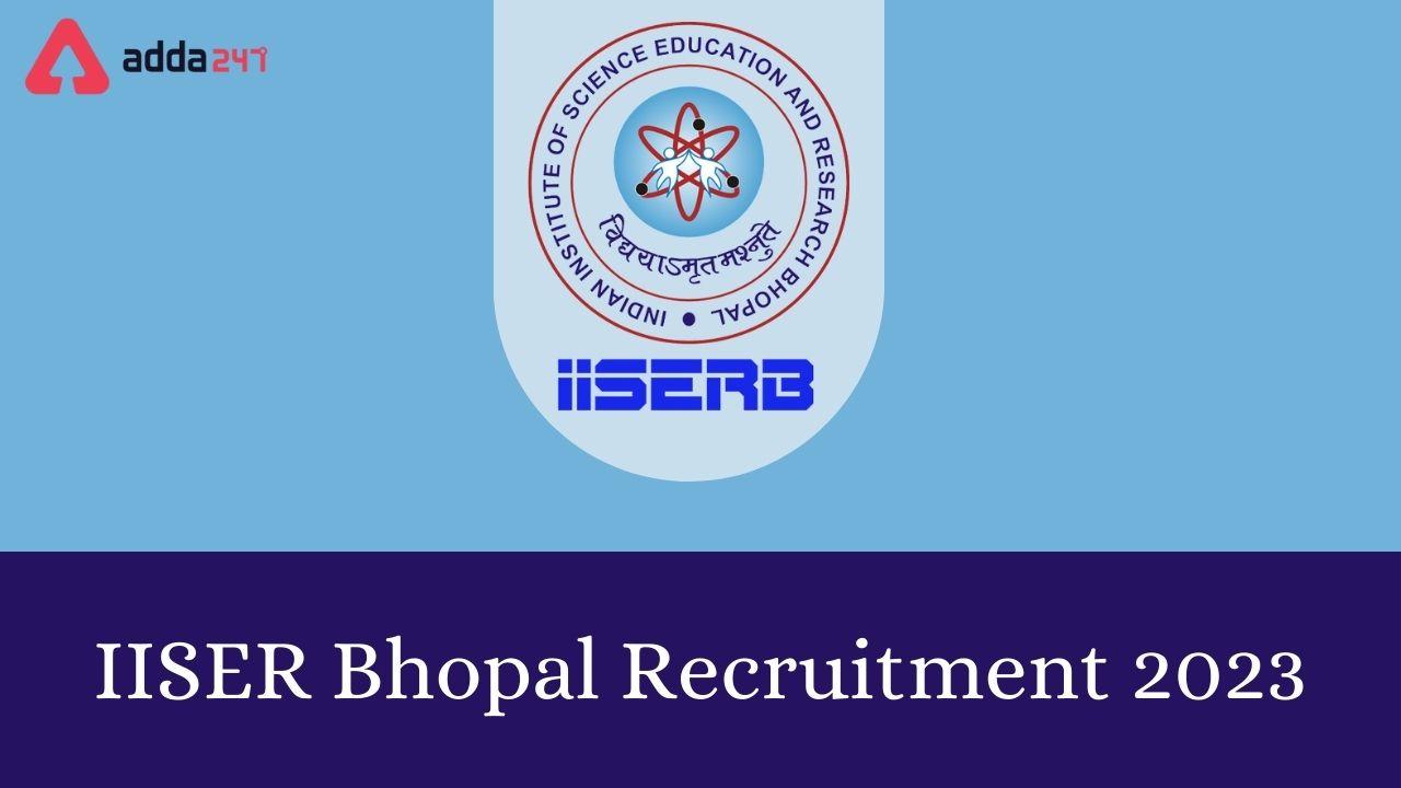 IISER Bhopal Recruitment 2023