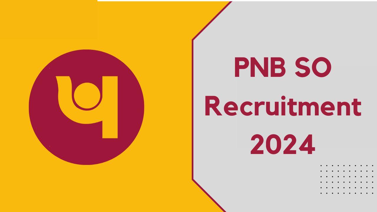 PNB SO Recruitment 2024