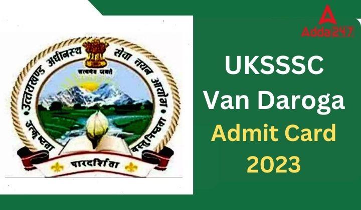 UKSSSC Van Daroga Admit Card 2023