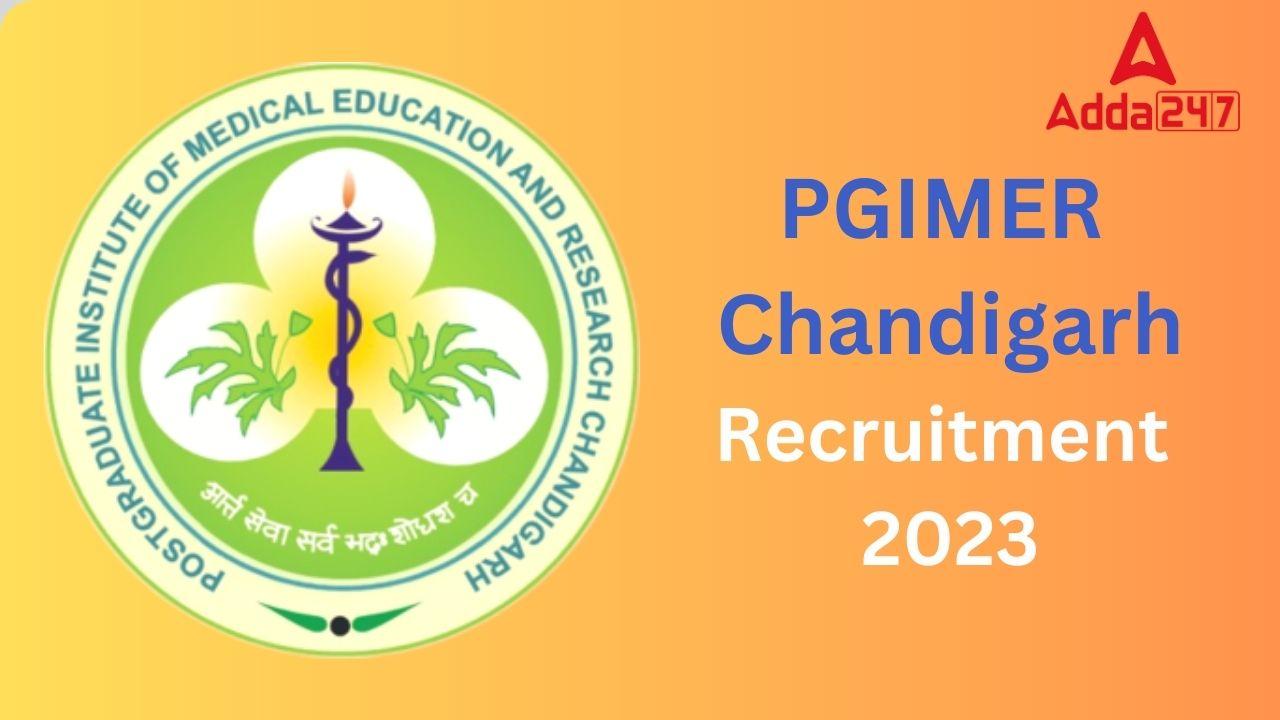 PGIMER Chandigarh Recruitment 2023