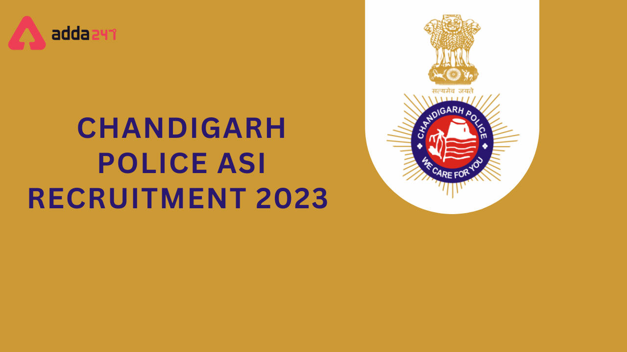 Chandigarh Police ASI Recruitment 2023