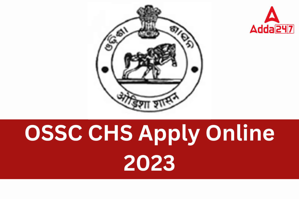 OSSC CHS Apply Online 2023