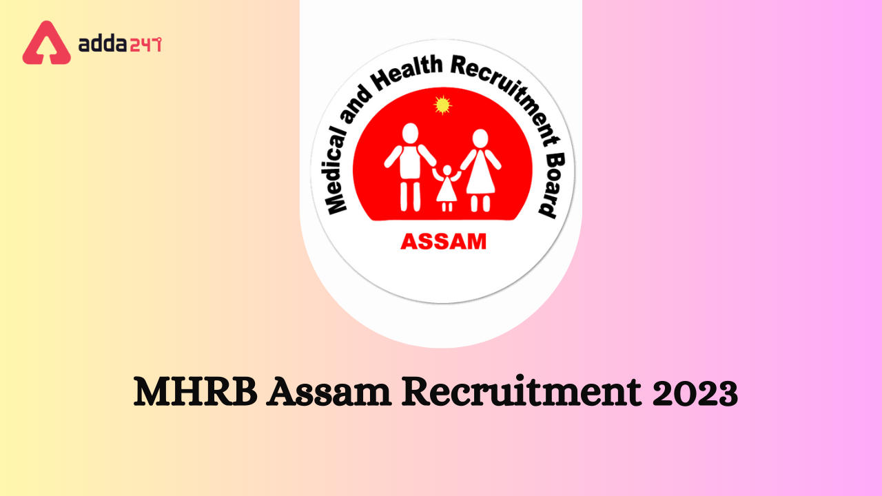 MHRB Assam Recruitment 2023