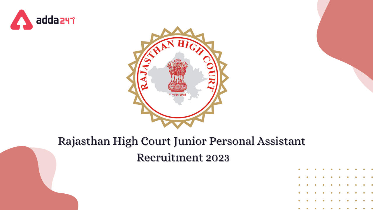 Rajasthan High Court Junior Personal Assistant Recruitment 2023