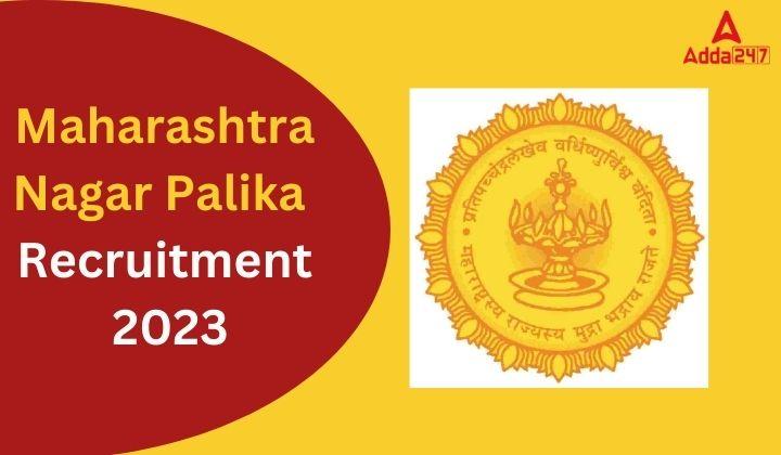 Maharashtra Nagar Palika Recruitment 2023