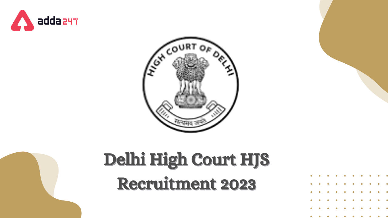 Delhi High Court HJS Recruitment 2023