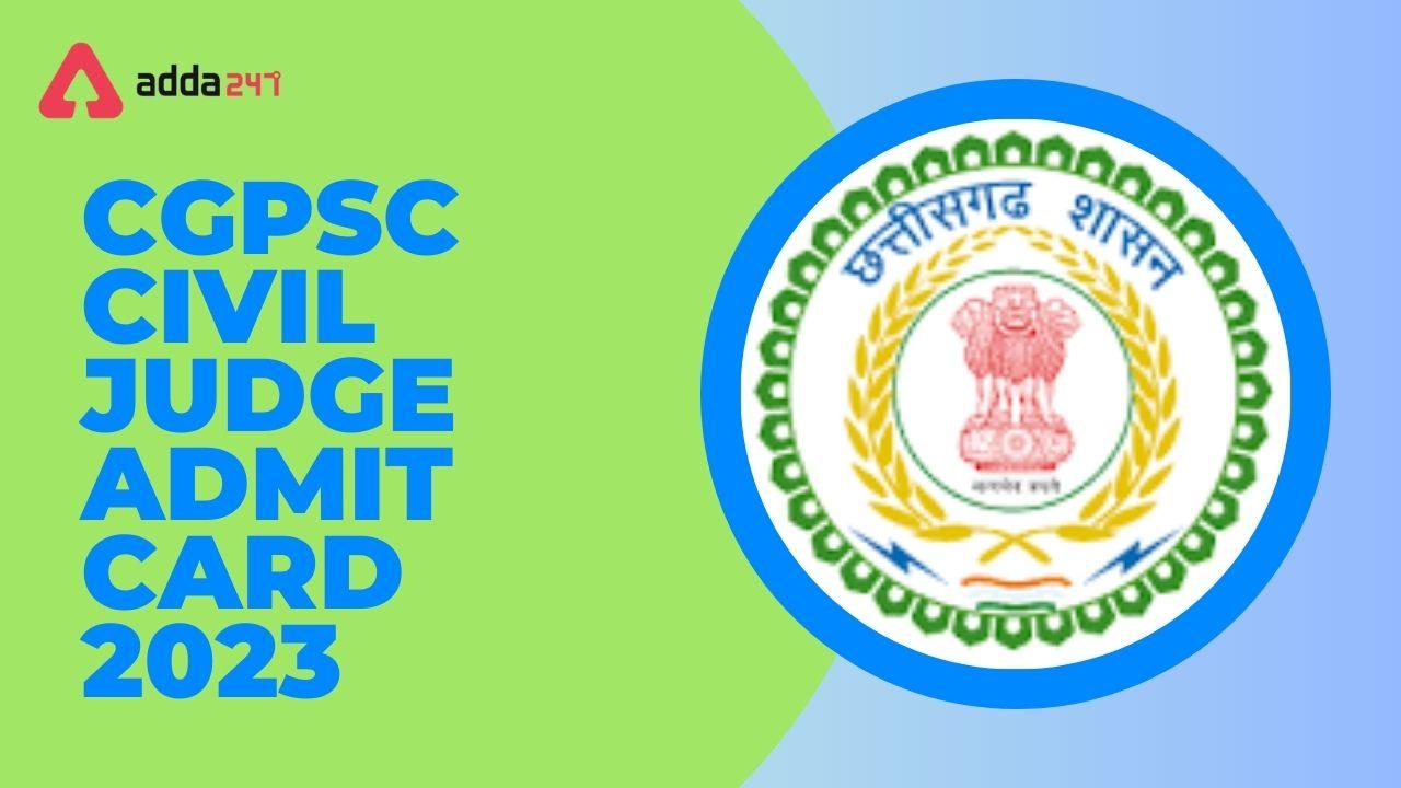 CGPSC Civil Judge Admit Card 2023