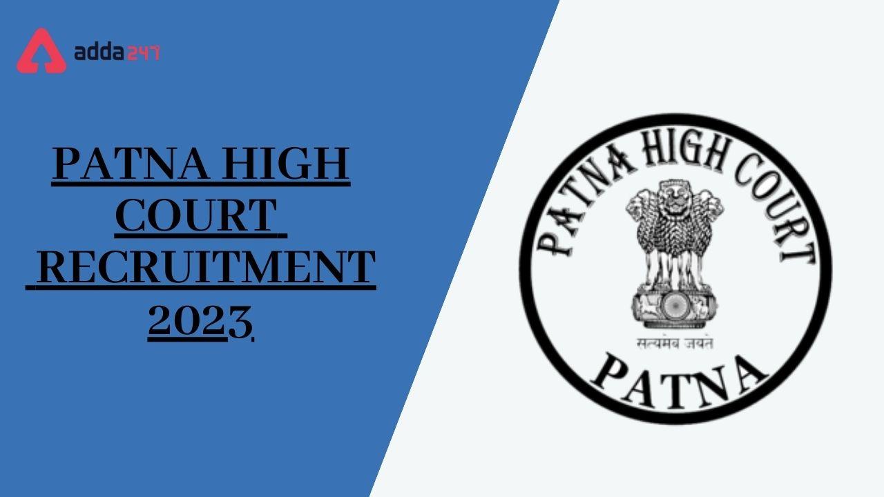 Patna High Court Recruitment 2023