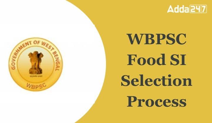 WBPSC Food SI Selection Process