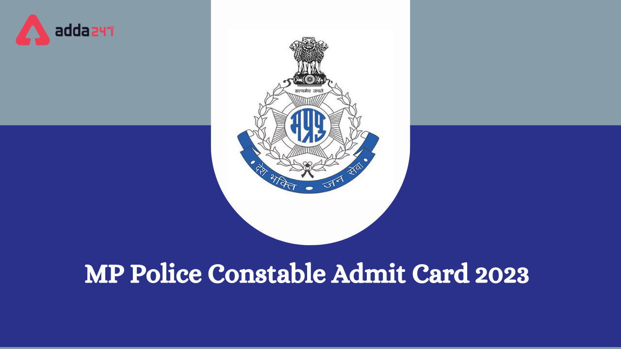 MP Police Constable Admit Card 2023