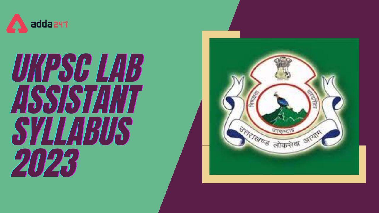 UKPSC Lab Assistant Syllabus 2023