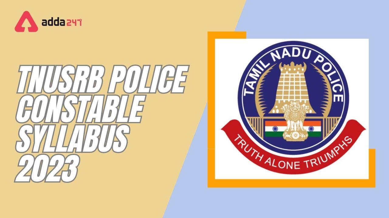 TNUSRB Police Constable Syllabus 2023