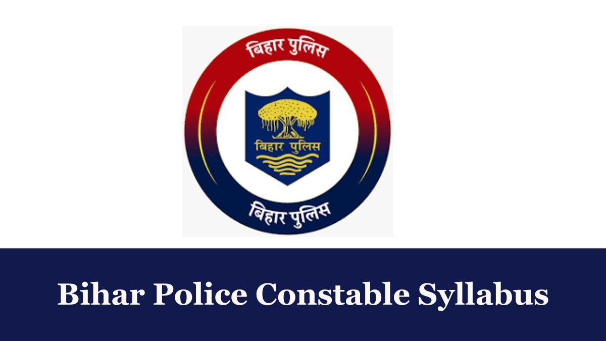 Bihar Police Constable Syllabus