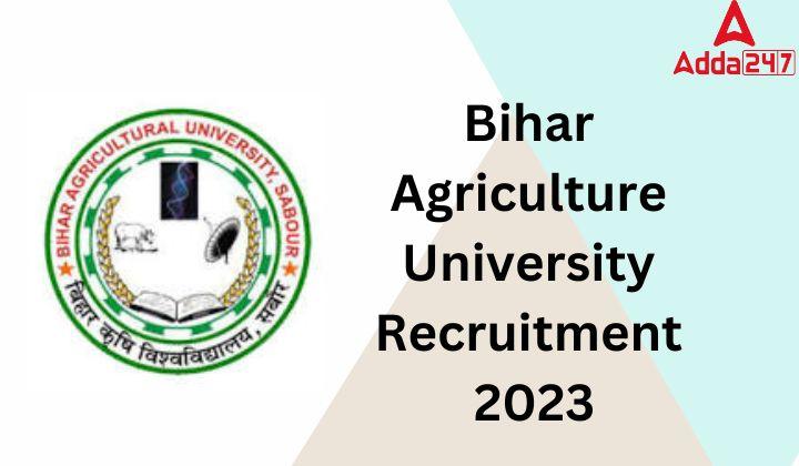 Bihar Agriculture University Recruitment 2023