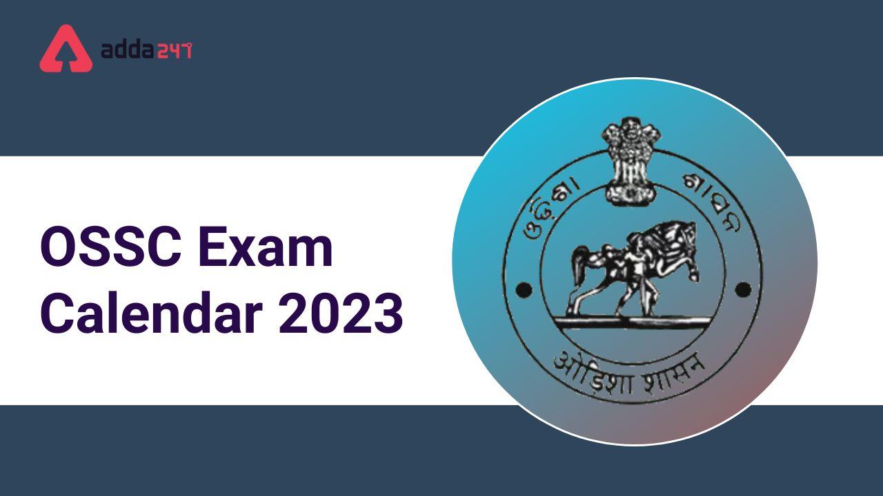 OSSC Exam Calendar 2023