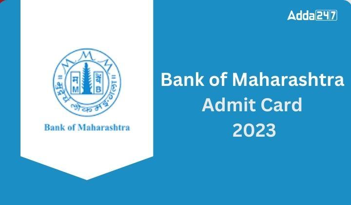 Bank of Maharashtra Admit Card 2023