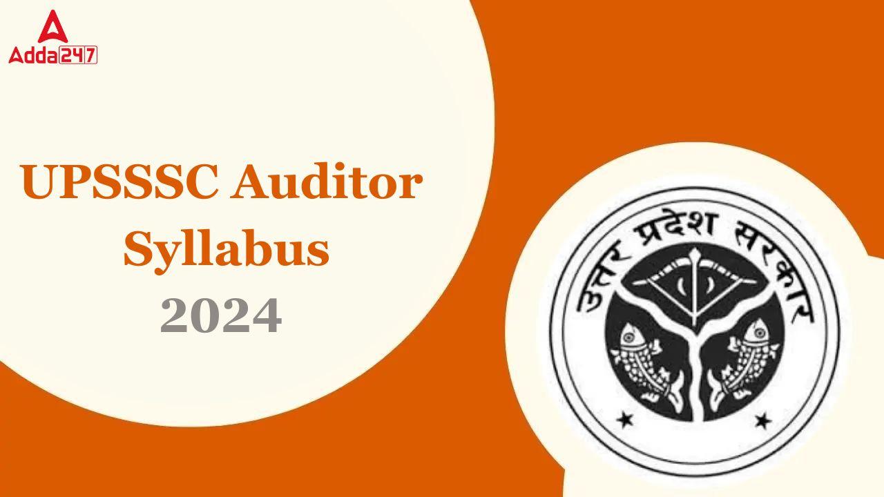 UPSSSC Auditor Syllabus 2024