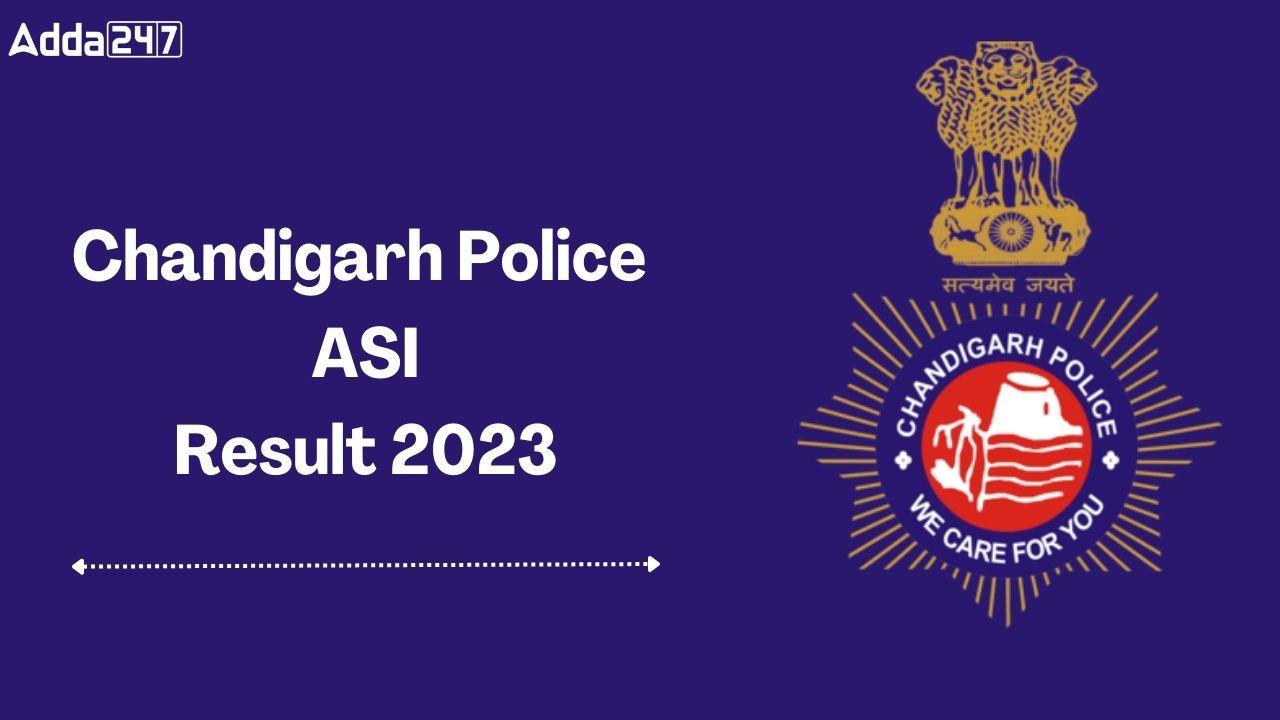 Chandigarh Police ASI Result 2023