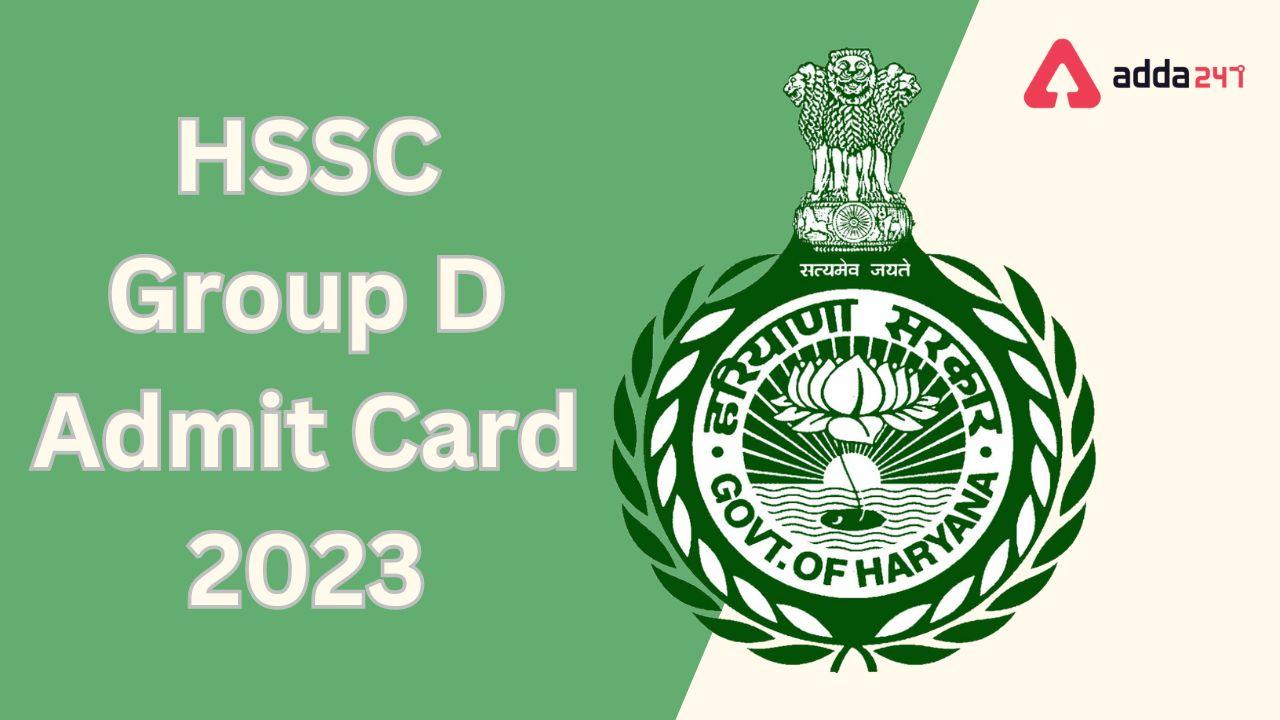 HSSC Group D Admit Card 2023