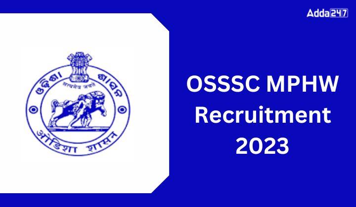 OSSSC MPHW Recruitment 2023