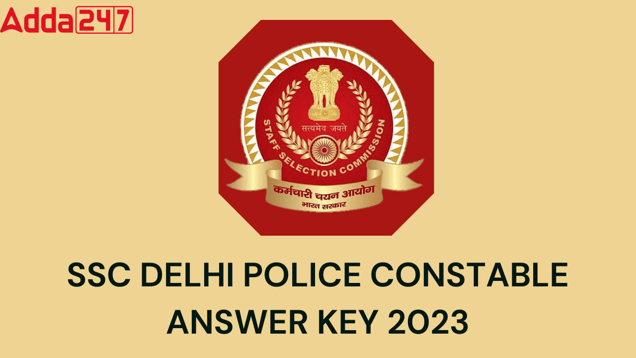 Delhi Police Constable Answer Key 2023