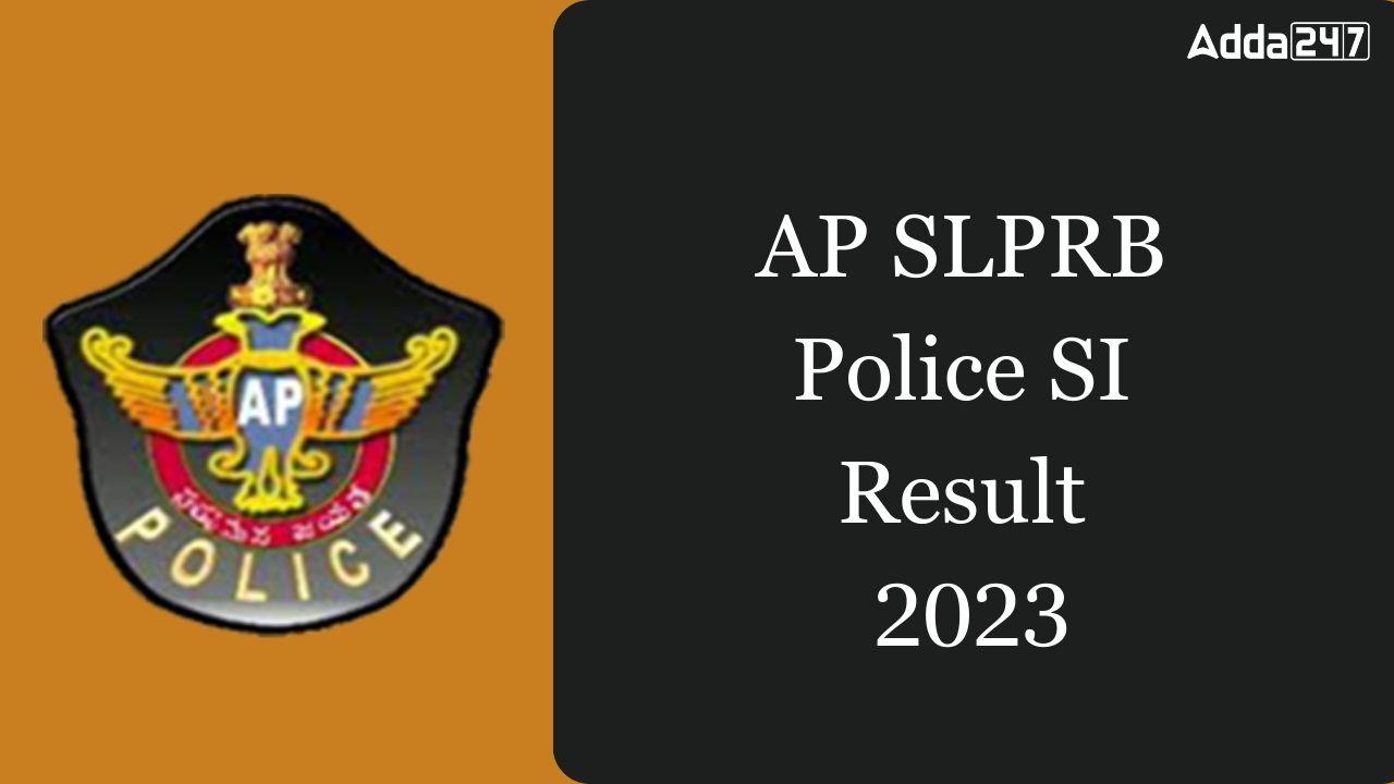 AP SLPRB Police SI Result 2023