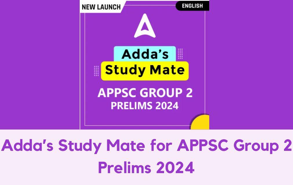 Adda’s Study Mate for APPSC Group 2 Prelims 2024