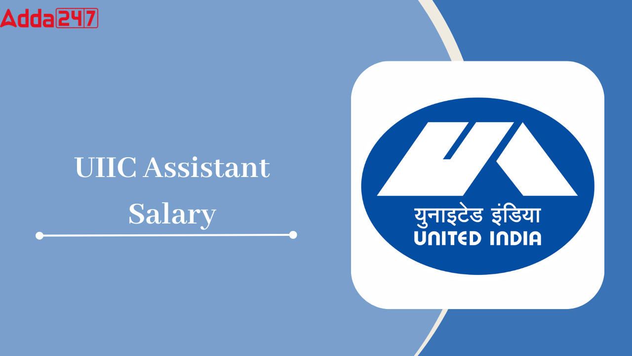 UIIC Assistant Salary