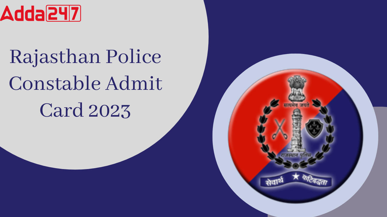 Rajasthan Police Constable Admit Card 2023