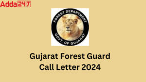 Gujarat Forest Guard Call Letter 2024