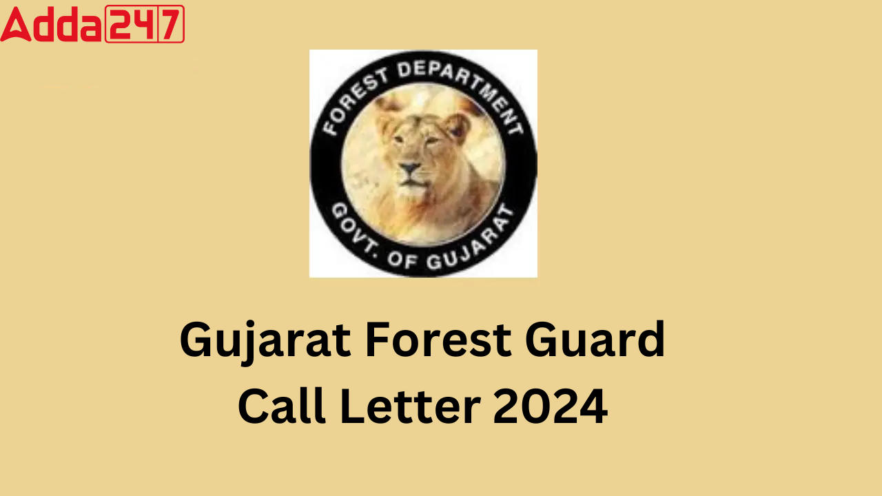 Gujarat Forest Guard Call Letter 2024