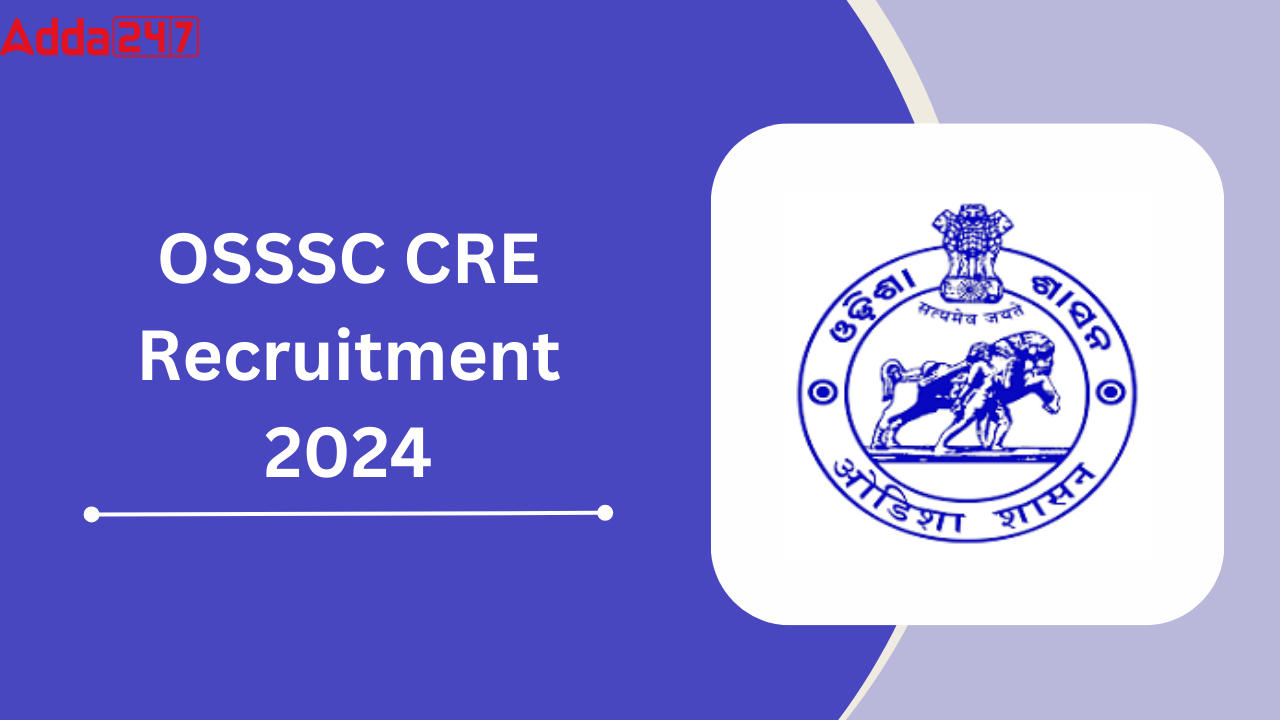 OSSSC CRE Recruitment 2024