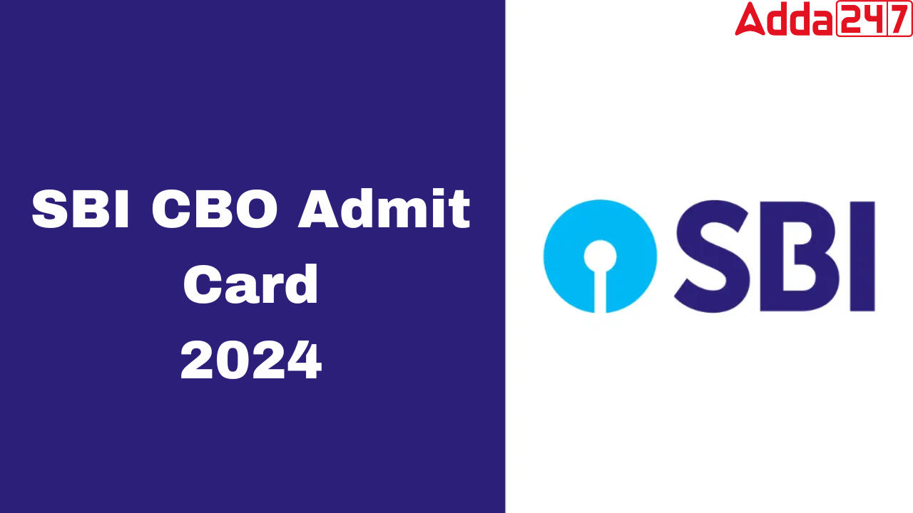 SBI CBO Admit Card 2024