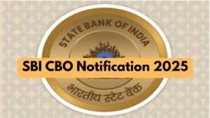 SBI CBO Notification 2025