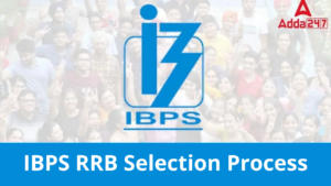 IBPS RRB Selection Process