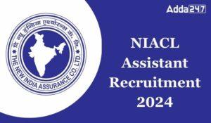 NIACL Assistant Recruitment 2024