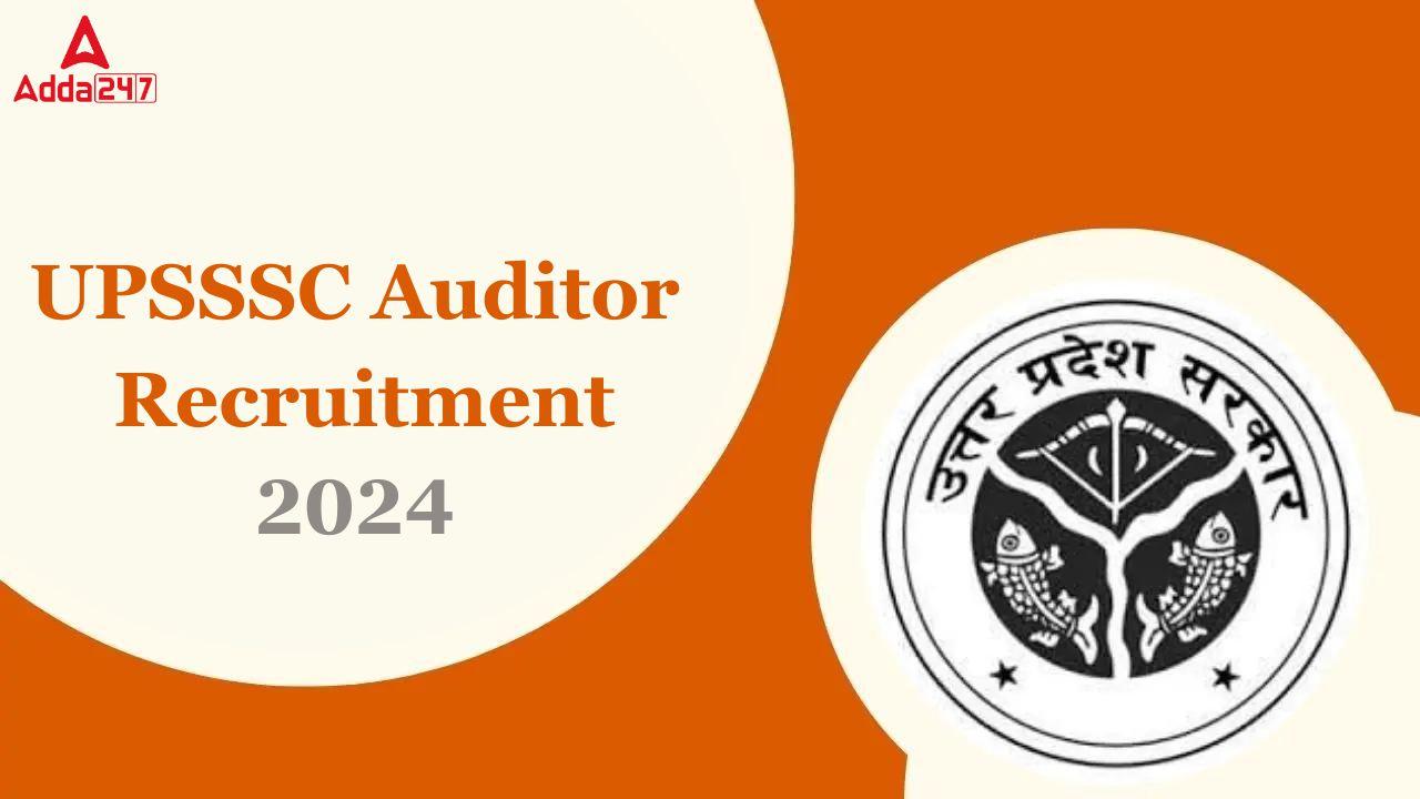 UPSSSC Auditor Recruitment 2024