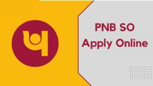 PNB SO Apply Online 2024