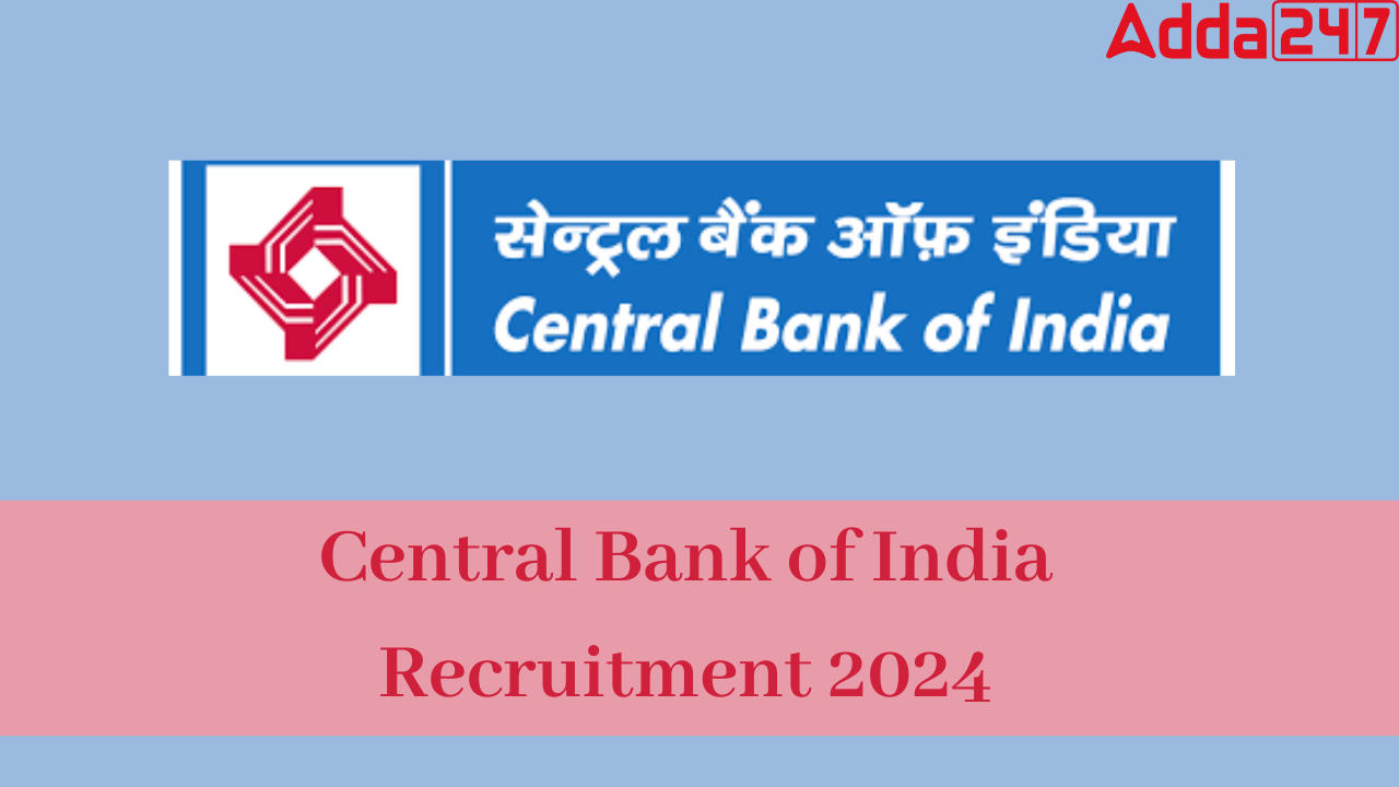 Central Bank of India Recruitment 2024