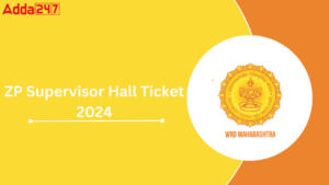 ZP Supervisor Hall Ticket 2024