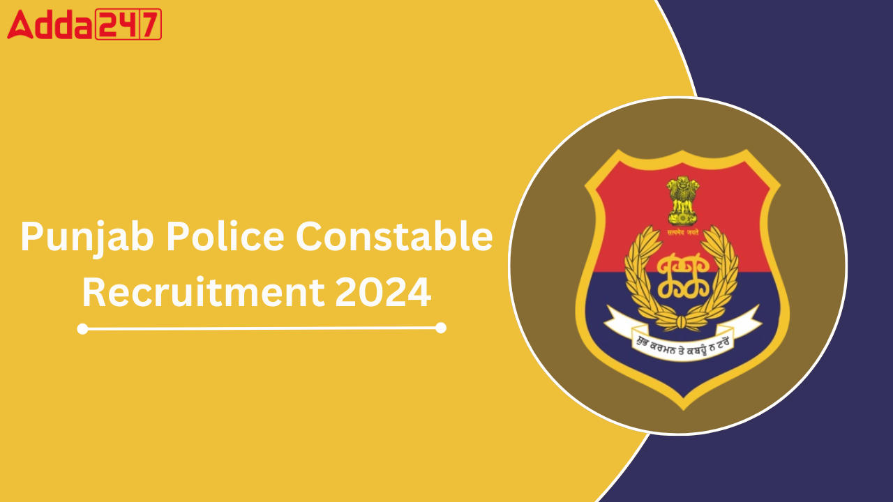 Punjab Police Constable Recruitment 2024