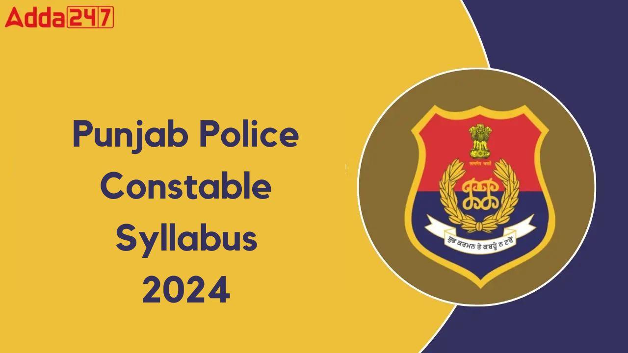 Punjab Police Constable Syllabus 2024