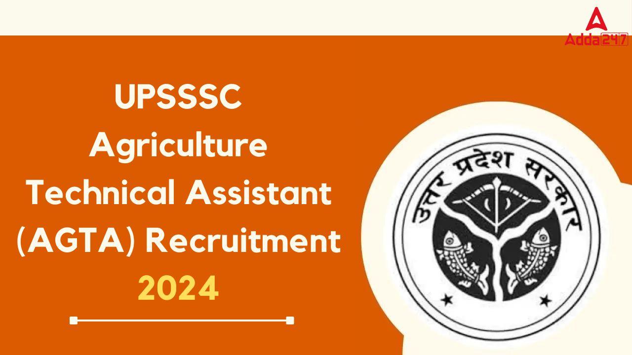 UPSSSC Agriculture Technical Assistant Recruitment 2024